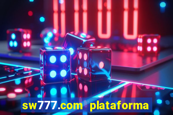 sw777.com plataforma cassino online